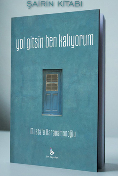 YOL GİTSİN BEN KALIYORUM